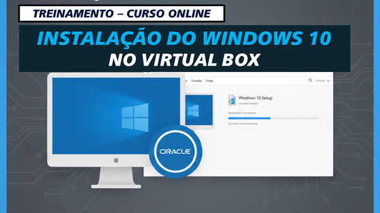 Treinamento_ Como Instalar Windows 10 no VirtualBox (2025)_ Guia Completo e Prático!